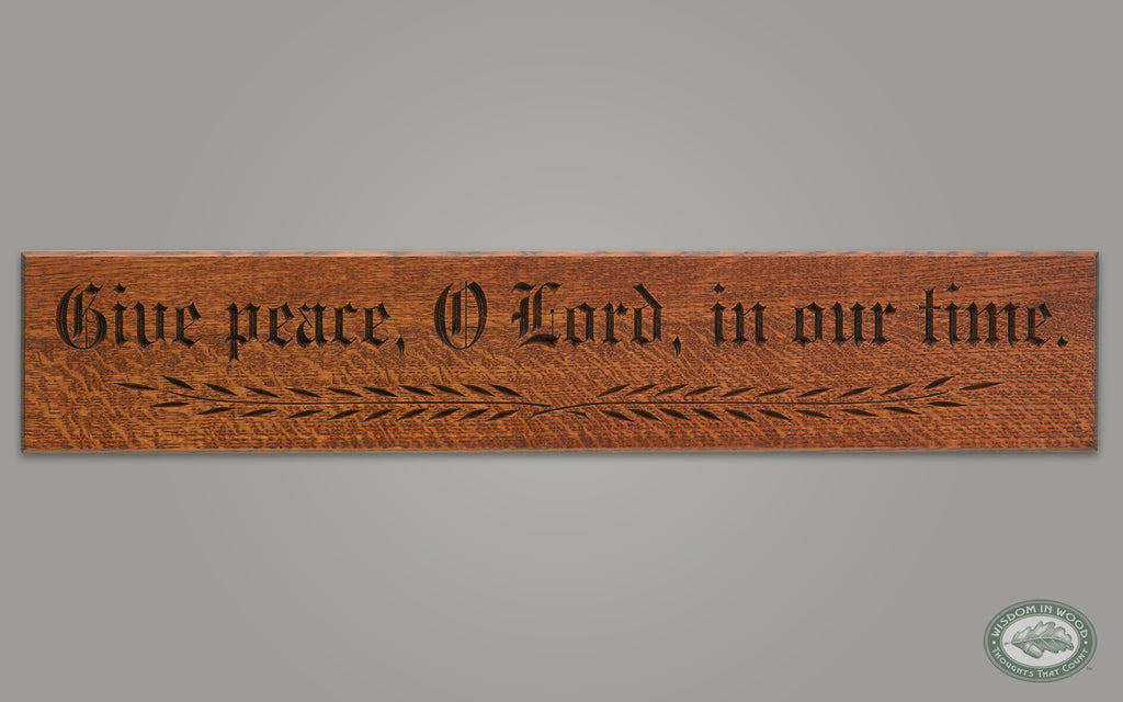 Give Peace O Lord Carving in Heritage Oak - Oak Park Home & Hardware
