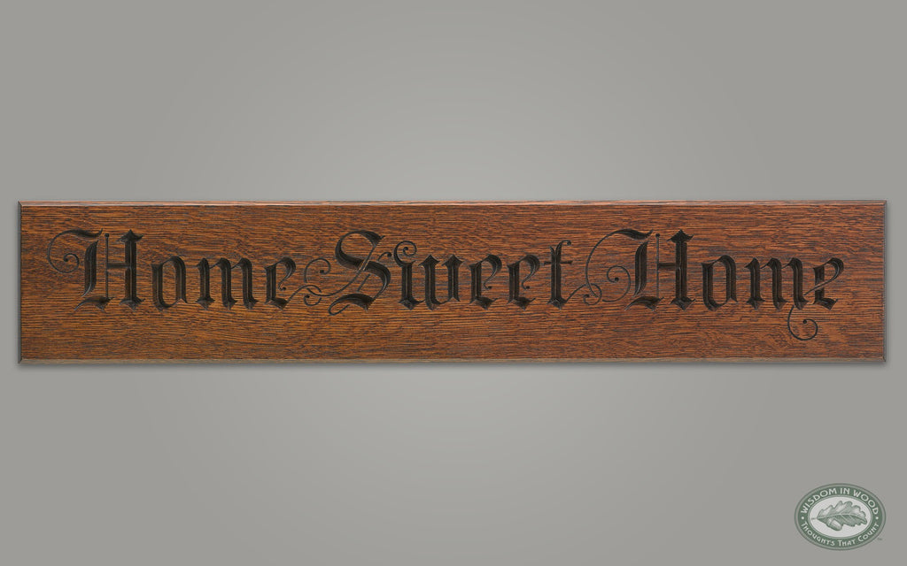 Home Sweet Home Carving in Heritage Oak - Oak Park Home & Hardware